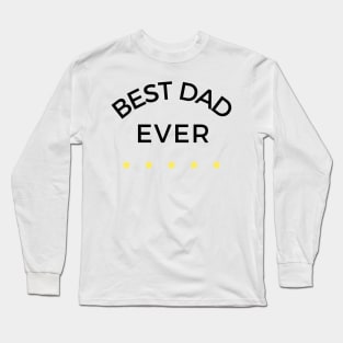 Best Dad Ever. Funny Dad Life Quote. Long Sleeve T-Shirt